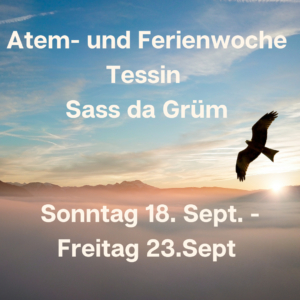 Atem-Retreat - So.18.9.22 bis Fr. 23.9.22 - Sass da Grüm